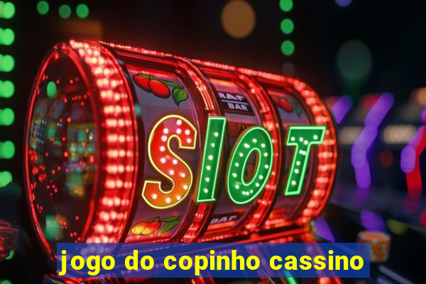 jogo do copinho cassino